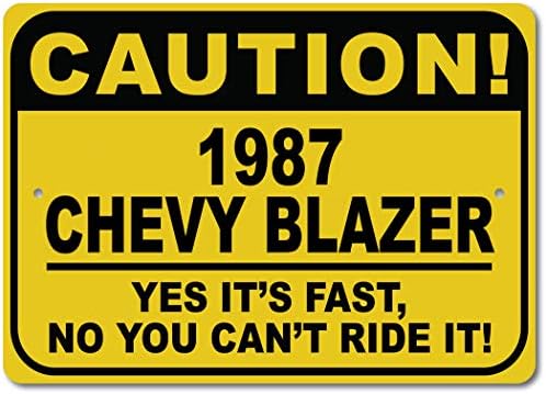 1987 87 שברולט בלייזר זהירות שלט רכב מהיר, שלט חידוש מתכת, עיצוב קיר מערת גבר, שלט מוסך - 10x14 אינץ '